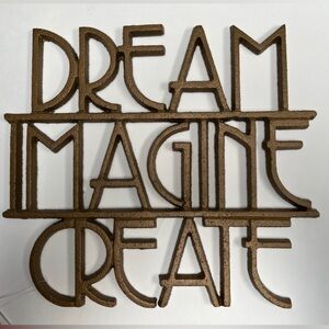 DREAM IMAGINE CREATE Wall Sign